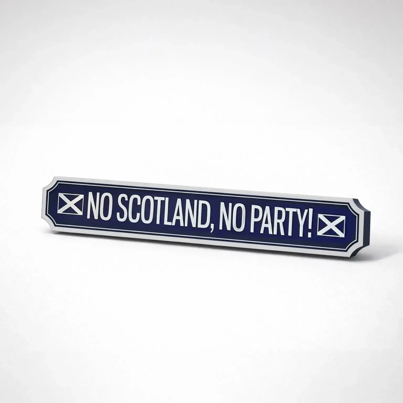 No Scotland, No Party - Scotland Wall Plaque