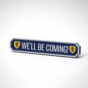 We'll Be Coming - Scotland Wall Plaque