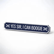 Yes Sir, I Can Boogie - Scotland Wall Plaque